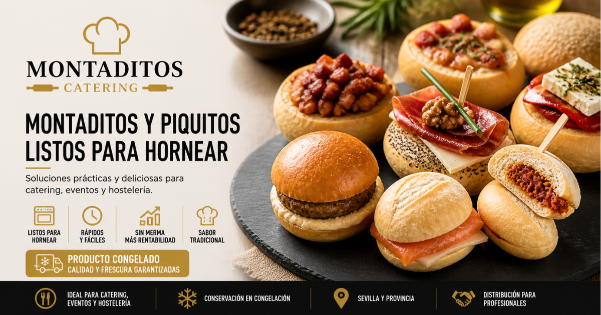 Montaditos y piquitos listos para hornear para catering y eventos
